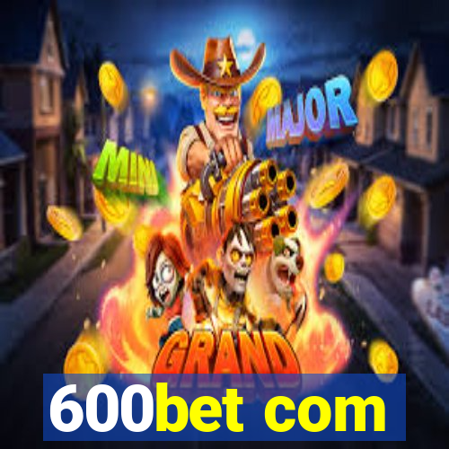 600bet com